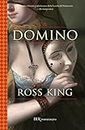 Domino: Un quadro sfrenato e rabelaisiano della Londra del Settecento. - The Indipendent (Narrativa) (Italian Edition)