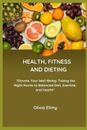 Salud, estado físico y dieta: construyendo una rutina de ejercicios sostenible El poder de