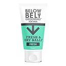 Below The Belt Grooming Fresh & Dry Balls - Intimate Deodorant For Men - Protects against Sweat, Odour and Chafing - Fresh Scent 75ml