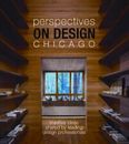 PERSPECTIVES ON DESIGN CHICAGO: CREATIVE IDEAS SHARED BY By Llc Panache Partners