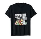 Smoothies Make Life Better Fresh Energy T-Shirt
