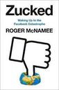 COMPUTER SCIENCE - ZUCKED 'Waking up to the Facebook Catastrophe' Roger McNamee