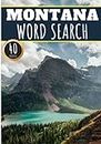 Montana Word Search: 40 Fun Puzzles With Words Scramble for Adults, Kids and Seniors | More Than 300 Americans Words On Montana and Usa Cities, Famous ... History and Heritage, American Vocabulary
