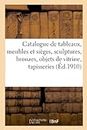 Catalogue de Tableaux Anciens Des coles Primitives Des Xviie Et Xviiie Sicles, Meubles
