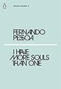 I Have More Souls Than One: Fernando Pessoa