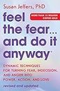 Feel the Fear… and Do It Anyway: Dynamic Techniques for Turning Fear, Indecision, and Anger into Power, Action, and Love (English Edition)