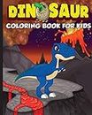 Dinosaur Coloring Book for Kids: The Perfect Gift for Kids, Ages 2-4 and Ages 4-8