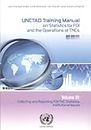Unctad Training Manual on Statistics for Foreign Direct Investment and Operations of Transnational Corporations: Collecting and Reporting FDI/Tnc ... FDI/Tnc Statistics Institutional Issues