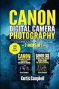 Canon Digital Camera Photography: 2 IN 1: Canon EOS Rebel T7/2000D User Guide and Canon EOS Rebel T8i/850D User Guide (Large Print Edition)