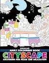 Cityscape- Colouring Book for Adults (Adult Coloring Activity Book)