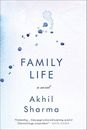 Family Life: A Novel - Hardcover By Sharma, Akhil - VERY GOOD