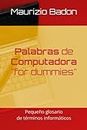 Palabras de Computadora "for dummies": Pequeño glosario de términos informáticos