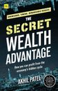 The Secret Wealth Advantage: How You Can Profit from the Economy's Hidden Cycle