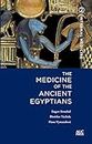 The Medicine of the Ancient Egyptians: Internal Medicine