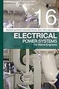 Reeds Vol 16: Electrical Power Systems for Marine Engineers (Reeds Marine Engineering and Technology Series, Band 16)