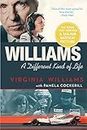 Williams: A Different Kind of Life