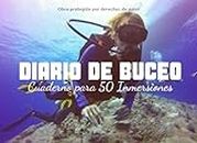 Diario de Buceo: Cuaderno de registro para 50 Inmersiones- Formato 20,96 x 15,24 cm con 102 Páginas - Libro de Inmersiones para Buceadores