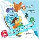 Did You Ever?: A Phonics Early Reader for Kids Learning the Short /e/ Sound (Storyberries Phonics Early Readers)