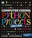 Computer Coding Python Projects for Kids : A Step-by-Step Visual Guide