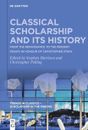 Classical Scholarship and Its History Christopher Pelling (u. a.) Taschenbuch