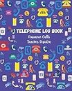 Telephone Log Book: Nuisance Calls Tracker Register: Phone Call Log Book Telephone Message Tracker Memo Pad