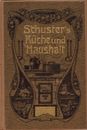Schusters Küche und Haushalt BOOK Cookbook 1904 Antiquarian Austrian