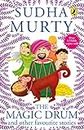 Magic Drum and Other Favourite Stories, The [Paperback] Sudha Murty