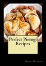 Perfect Pierogi Recipes - Paperback By Wysocki, Rose - GOOD