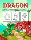 Dragon Livre de Coloriage pour Enfants: Livre d'activités du grand dragon pour les garçons, les filles et les enfants. Cadeaux Dragon parfait pour les ... jouer et s'amuser avec des dragons mignons