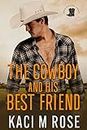 The Cowboy and His Best Friend: A Best Friend, Second Chance Romance (Rock Springs Texas Book 2)