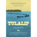Tulalip, From My Heart: An Autobiographical Account Of A Reservation Community