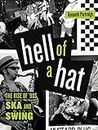 Hell of a Hat: The Rise of ’90s Ska and Swing (American Music History Book 1)