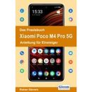 Gievers, Rainer: Das Praxisbuch Xiaomi Poco M4 Pro 5G - Anleitung für Einsteiger