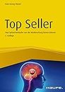 Top Seller: Was Spitzenverkäufer von der Hirnforschung lernen können (Haufe Fachbuch) (German Edition)
