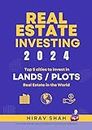 Land Investing: Business Strategist Hirav Shah’s Top 5 picks for cities to invest in Lands / Plots in the world (Real Estate Investing - Globally Book 3)