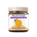 Goosebumps Pickles | Masala Orange | After Meal Dried Orange Slices | Dehydrated Fruit | Chatpata Orange Healthy Snack for Kids and Adults, 150g