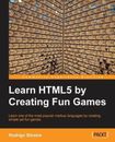 Learning HTML5 by Creating Fun Games - Paperback By Silveira, Rodrigo - GOOD