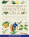 Encyclopedia of Essential Oils: The complete guide to the use of aromatic oils in aromatherapy, herbalism, health and well-being