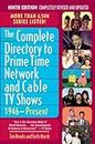 The Complete Directory to Prime Time Network and Cable TV Shows, 1946-Present