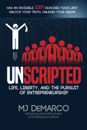 Unscripted: Life, 'Liberty' , Et The Pursuit De Entrepreneurship Par M. J.