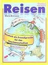 Reisen^ Deutsch als Fremdsprache für das tourismusstudium. Arbeitsbuch