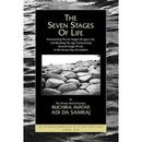 The Seven Stages of Life: Transcending the Six Stages of Egoic Life, and Realizing the Ego-Transcending Seventh Stage of Life, in the Divine Way of ... Seventeen Companions of the True Dawn Horse)