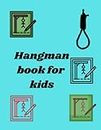 Hangman Book for kids 8-12 years: 100 pages | 8.5x11 inches