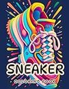 Sneakers & Shoes Coloring Book for Girls: Simple and Easy Line-art For Sneakerheads to Color and Enjoy | Featuring Beautiful Heels, Sneakers, Shoes and More! | Perfect GIft for Teens, Boys & Girls