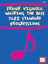 Frank Vignola Walking the Bass Jazz Standard Progressions (Bill s Music Shelf)