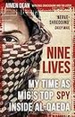 Nine Lives: My Time As MI6's Top Spy Inside al-Qaeda