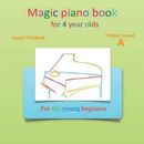 Lucia Timkova Magic piano book for 4 year olds - Primer Level A (Paperback)