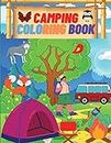 Camping Coloring Book: Camping Coloring Books For Kids Ages 4-8, 8-12 or Preschool, Toddlers, Preschoolers Activity Book for Kids