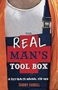 The Real Man's Toolbox: A DIY health manual for men