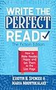 Write the Perfect Read - The Fiction Edition: Make Readers Happy While Propelling Them to the Last Page (Your Write Life Book 1)